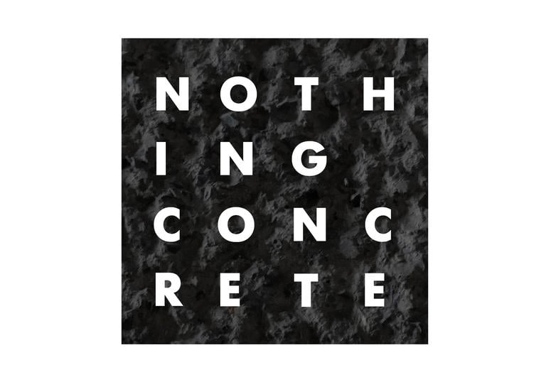 Nothing Concrete text