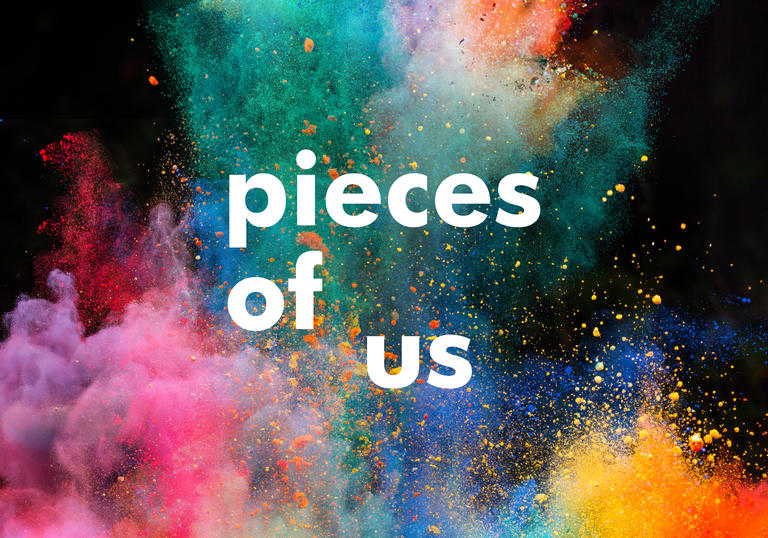 Pieces of Us text in white against a background of multicoloured paint power exploding against a black background